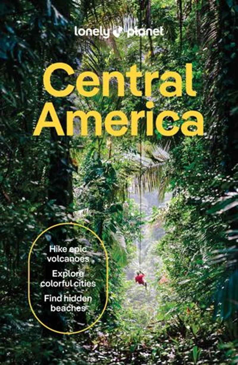Lonely Planet Central America 11 11th Ed.: Plan the Trip of a Lifetime, Detailed Itineraries & Maps, Insider Tips, Covers Costa Rica, Mexico's Yucatan Chiapas, Panama, Belize and more