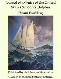 Journal of a Cruise of the United States Schooner Dolphin