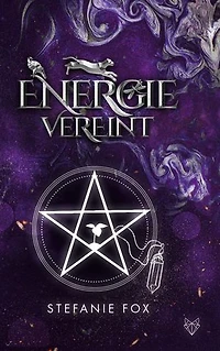 Energie vereint: Band 2 der Energie Saga