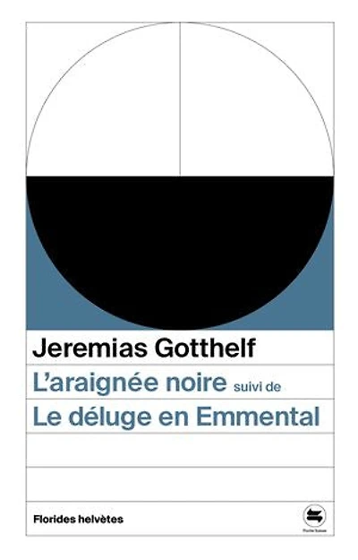 L' araignée noire ; Le déluge en Emmental