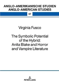 the Symbolic Potential of Hybrid: Anita Blake and Horror Vampire Literature