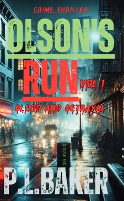 OLSON'S RUN: BLOOD AND BETRAYAL
