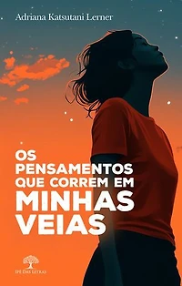 Os Pensamentos que Correm em Minhas Veias