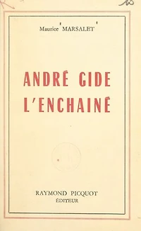 André Gide l'enchaîné