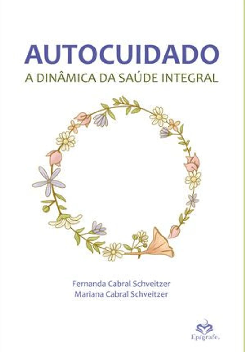 Autocuidado: a dinâmica da saúde integral