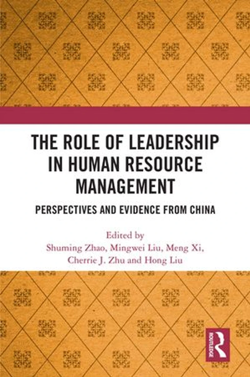 The Role of Leadership Human Resource Management: Perspectives and Evidence from China