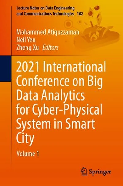 2021 International Conference On Big Data Analytics For Cyber-physical System Smart City: Volume 1