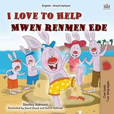 I Love to Help Mwen renmen Ede: English Haitian Creole Bilingual Collection