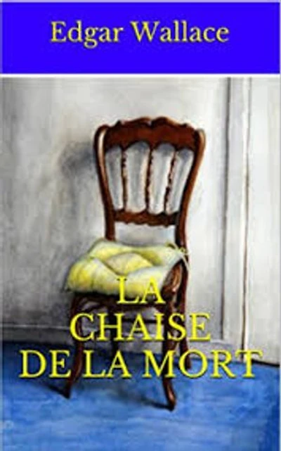 La Chaise de la Mort: Version intégrale
