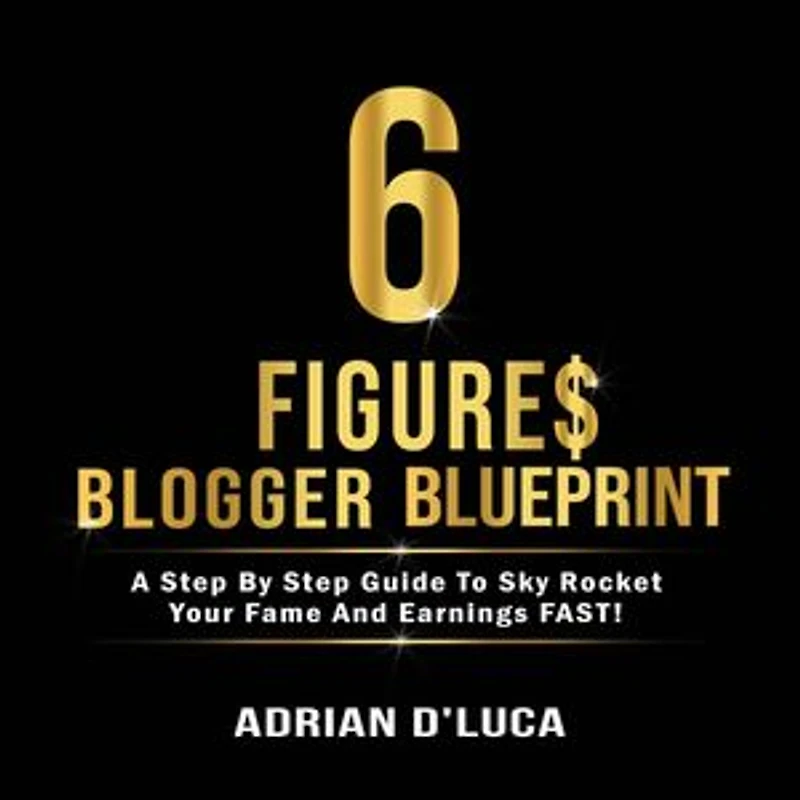 6 Figures Blogger Blueprint