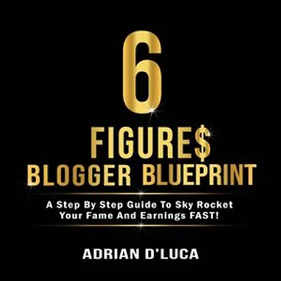 6 Figures Blogger Blueprint
