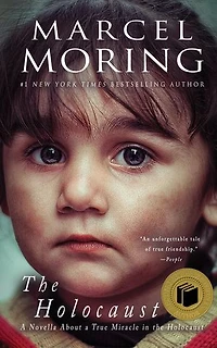 The Holocaust: A Novella About a True Miracle in the Holocaust