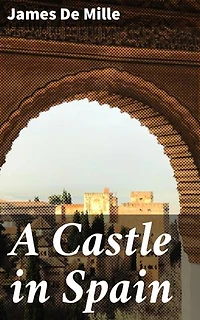 A Castle in Spain: A Novel