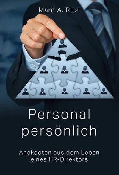 Personal persönlich: Anekdoten aus dem Leben eines HR-Direktors