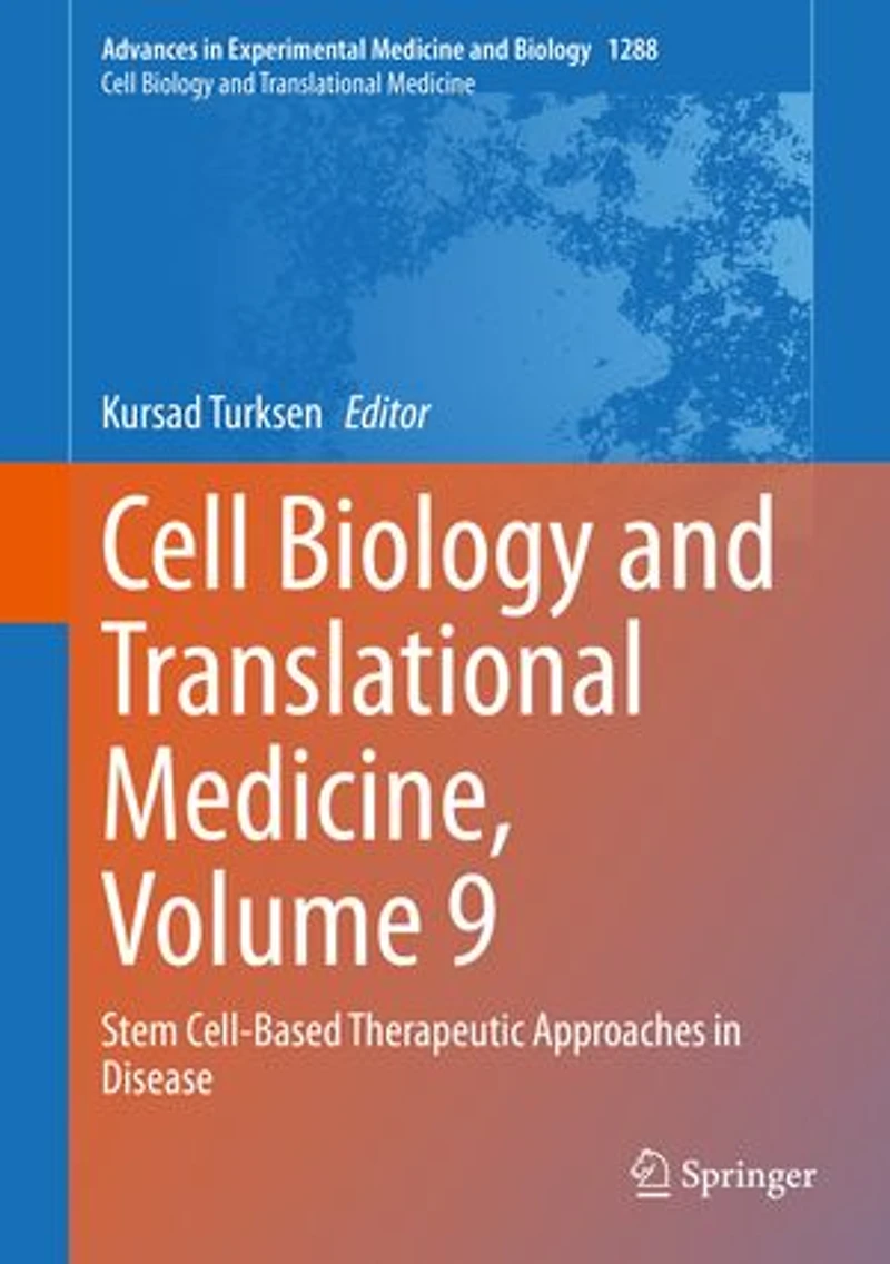 Cell Biology and Translational Medicine, Volume 9: Stem Cell-Based Therapeutic Approaches Disease