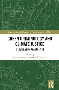 Green Criminology and Climate Justice: A South-Asian Perspective