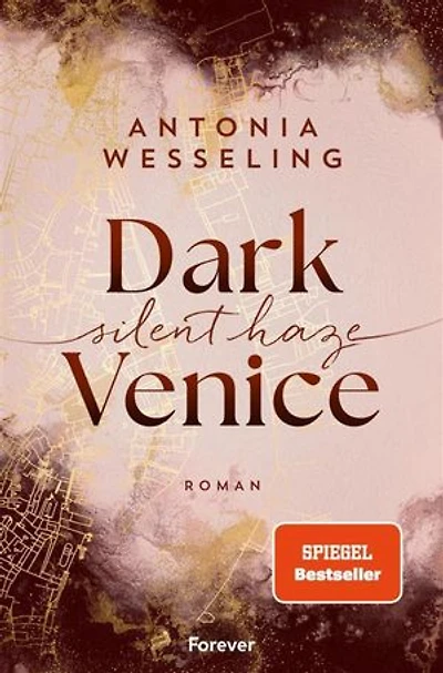 Dark Venice. Silent Haze: Roman | Mitreißende New Adult von Bestsellerautorin Antonia Wesseling
