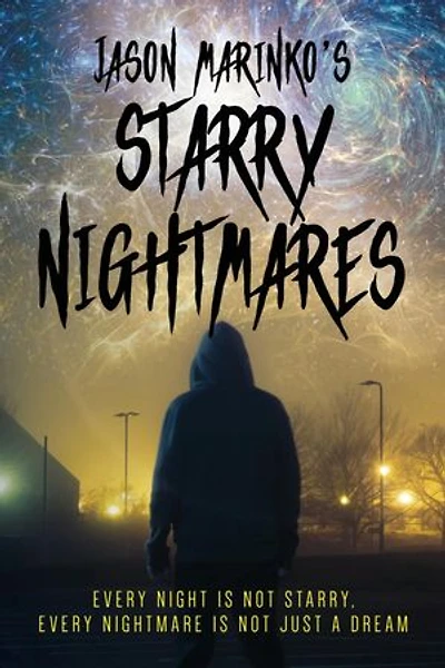 Jason Marinko's Starry Nightmares: Every night is not starry