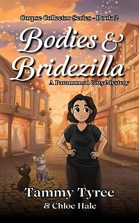 Bodies & Bridezilla: Corpse Collector Paranormal Cozy Mystery Series, #2