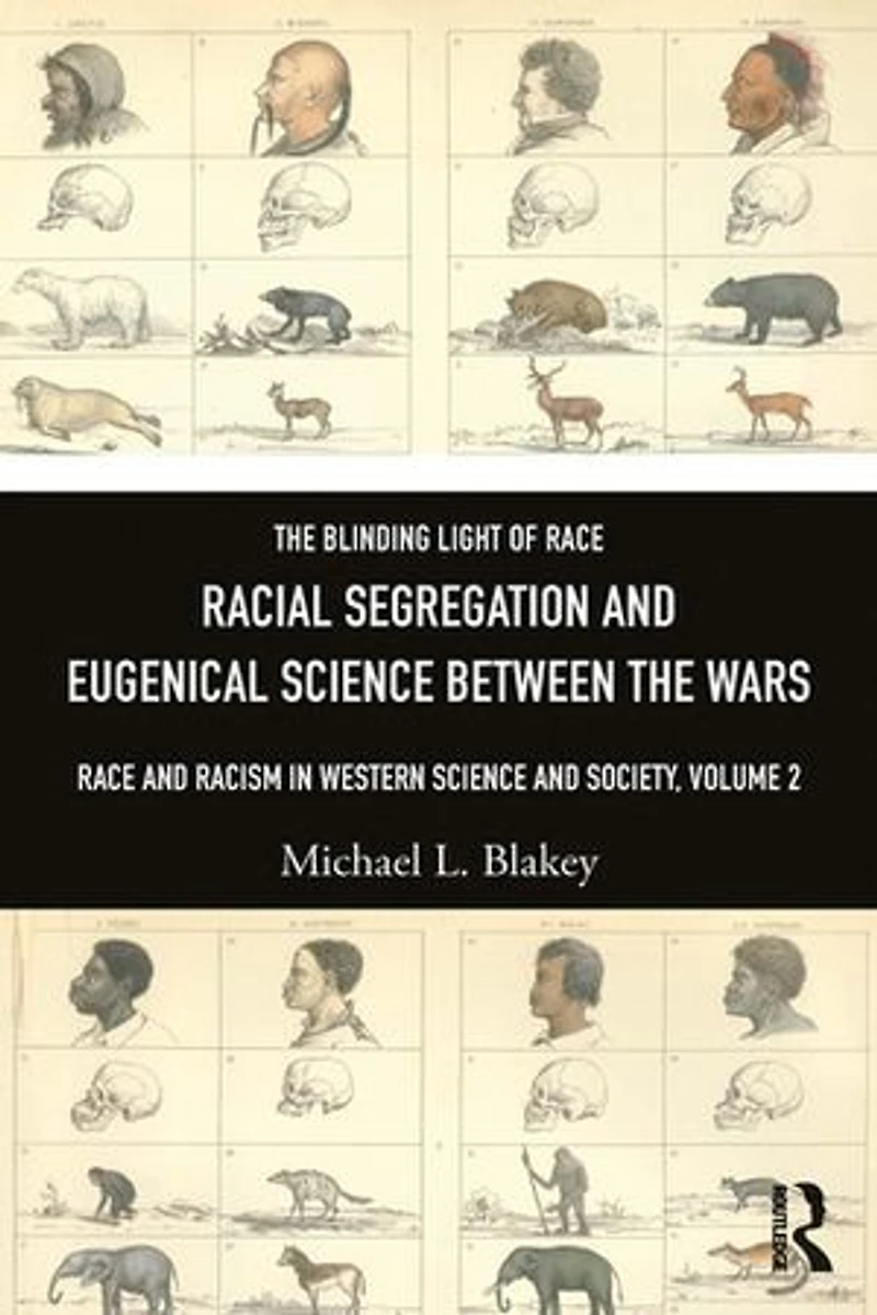Racial Segregation and Eugenical Science Between the Wars: Race Racism Western Society, Volume 2