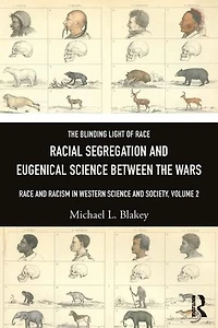 Racial Segregation and Eugenical Science Between the Wars: Race Racism Western Society, Volume 2