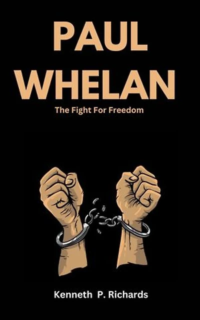 PAUL WHELAN: The Fight For Freedom