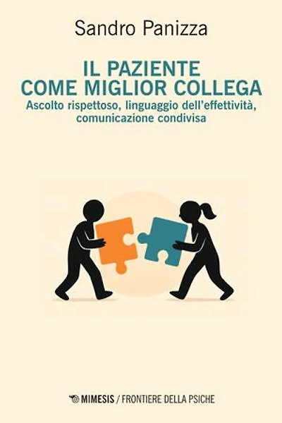 Il paziente come miglior collega: Ascolto rispettoso, linguaggio dell’effettività, comunicazione condivisa