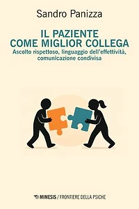Il paziente come miglior collega: Ascolto rispettoso, linguaggio dell’effettività, comunicazione condivisa