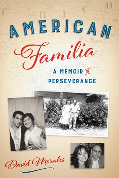 American Familia: A Memoir of Perseverance