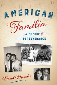 American Familia: A Memoir of Perseverance