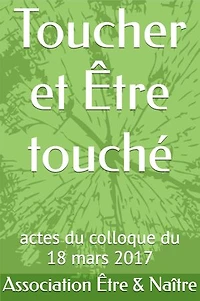 Toucher & Être touché: Actes du colloque du 18 mars 2017