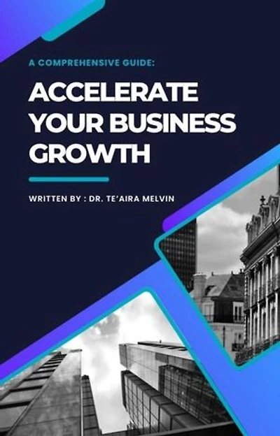 Accelerate Your Business Growth: A Comprehensive Guide