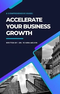 Accelerate Your Business Growth: A Comprehensive Guide