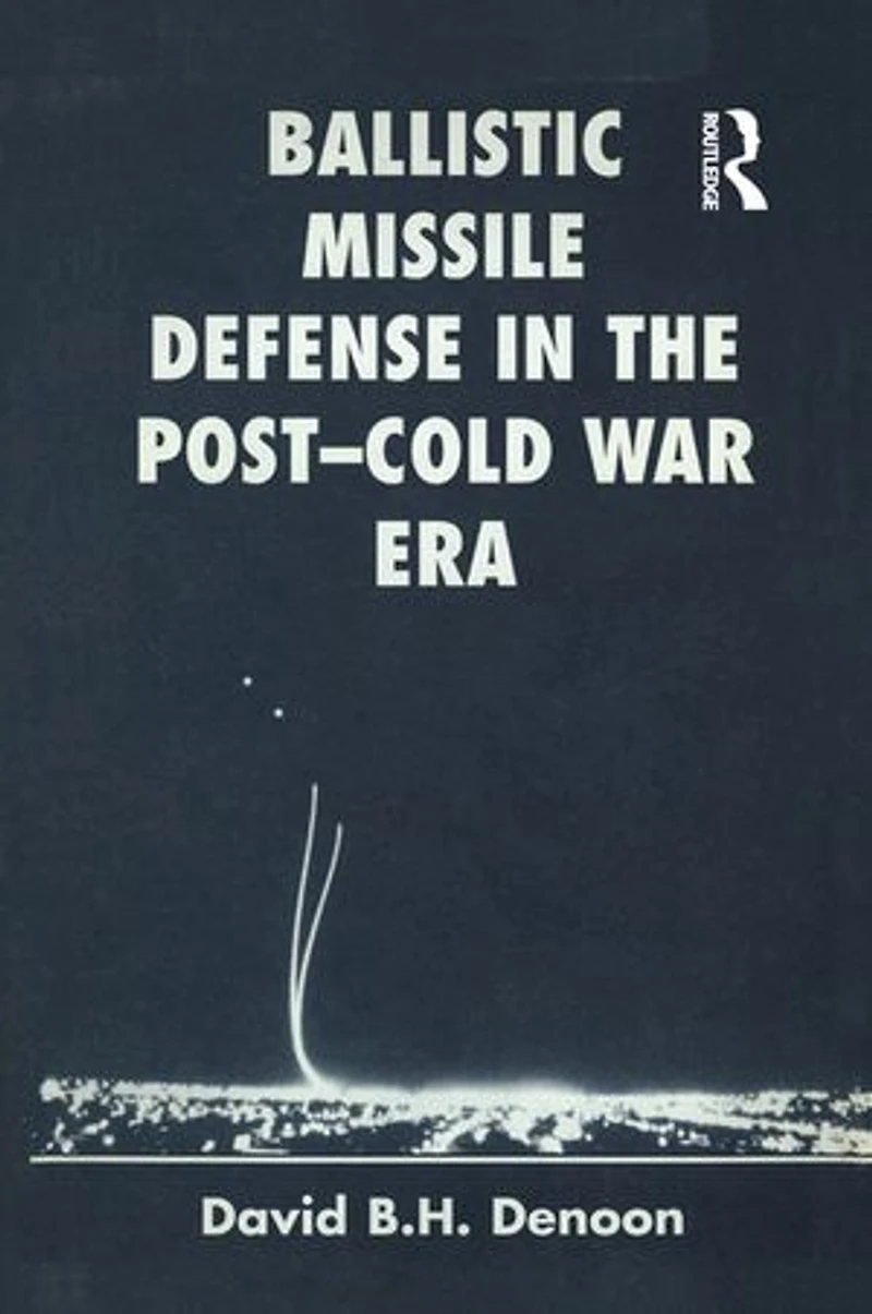 Ballistic Missile Defense The Post-cold War Era