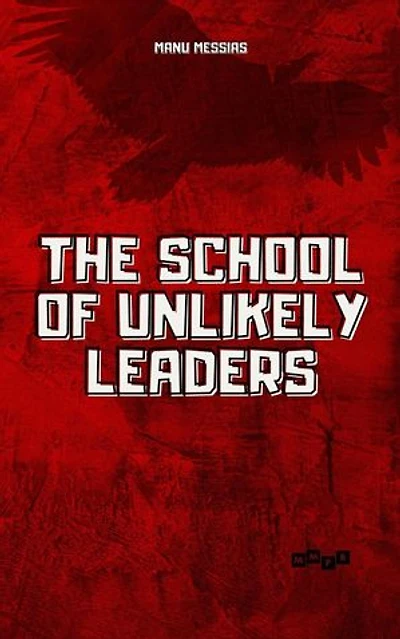 The School of Unlikely Leaders