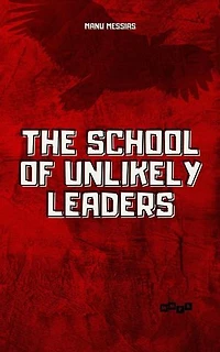 The School of Unlikely Leaders