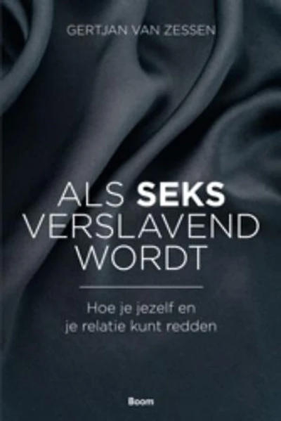 Als seks verslavend wordt: hoe je jezelf en je relatie kunt redden