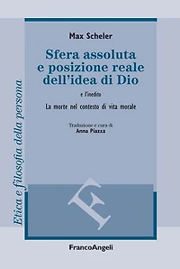 Sfera assoluta e posizione reale dell'idea di Dio. La morte nel contesto di vita morale: La morte nel contesto di vita morale