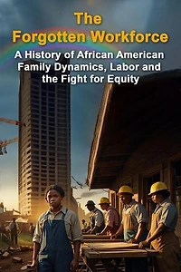 The Forgotten Workforce: Politics & Government Series, #1