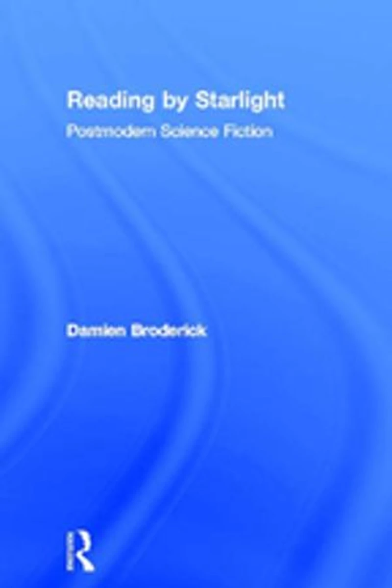 Reading by Starlight: Postmodern Science Fiction