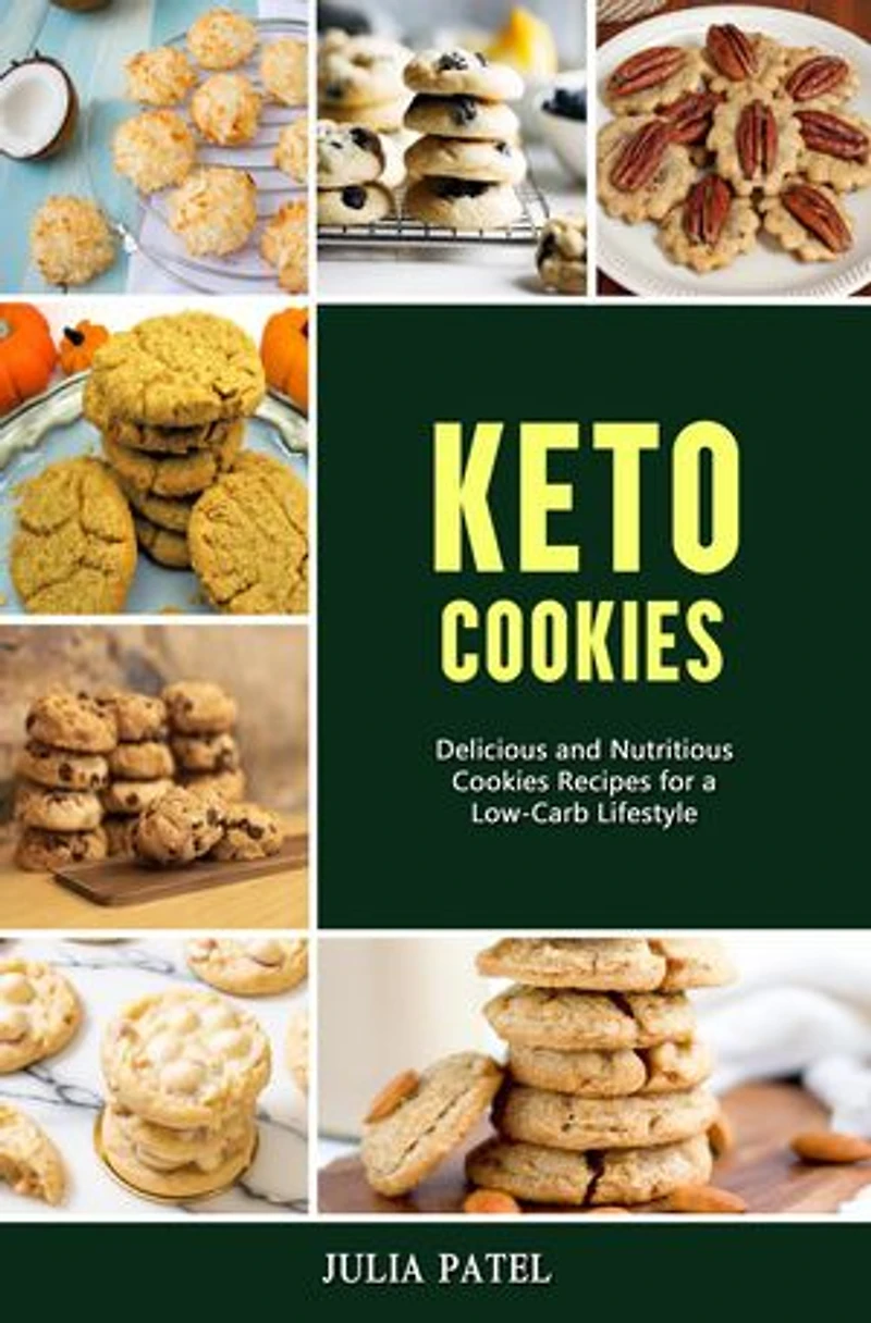 Keto Cookies: Delicious and Nutritious Cookies Recipes for a Low-Carb Lifestyle