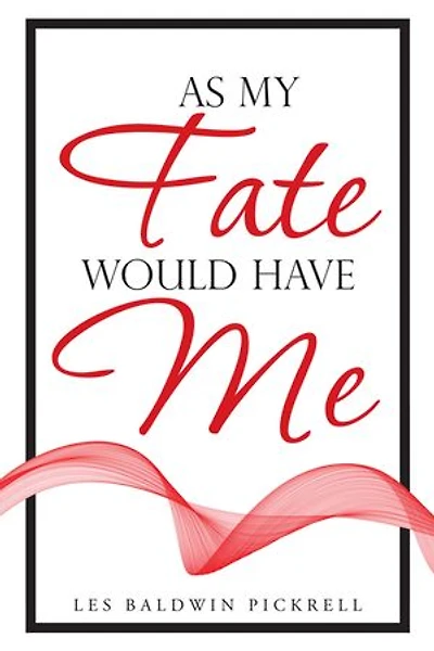 As My Fate Would Have Me
