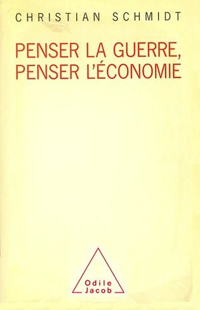 Penser la guerre, penser l'économie