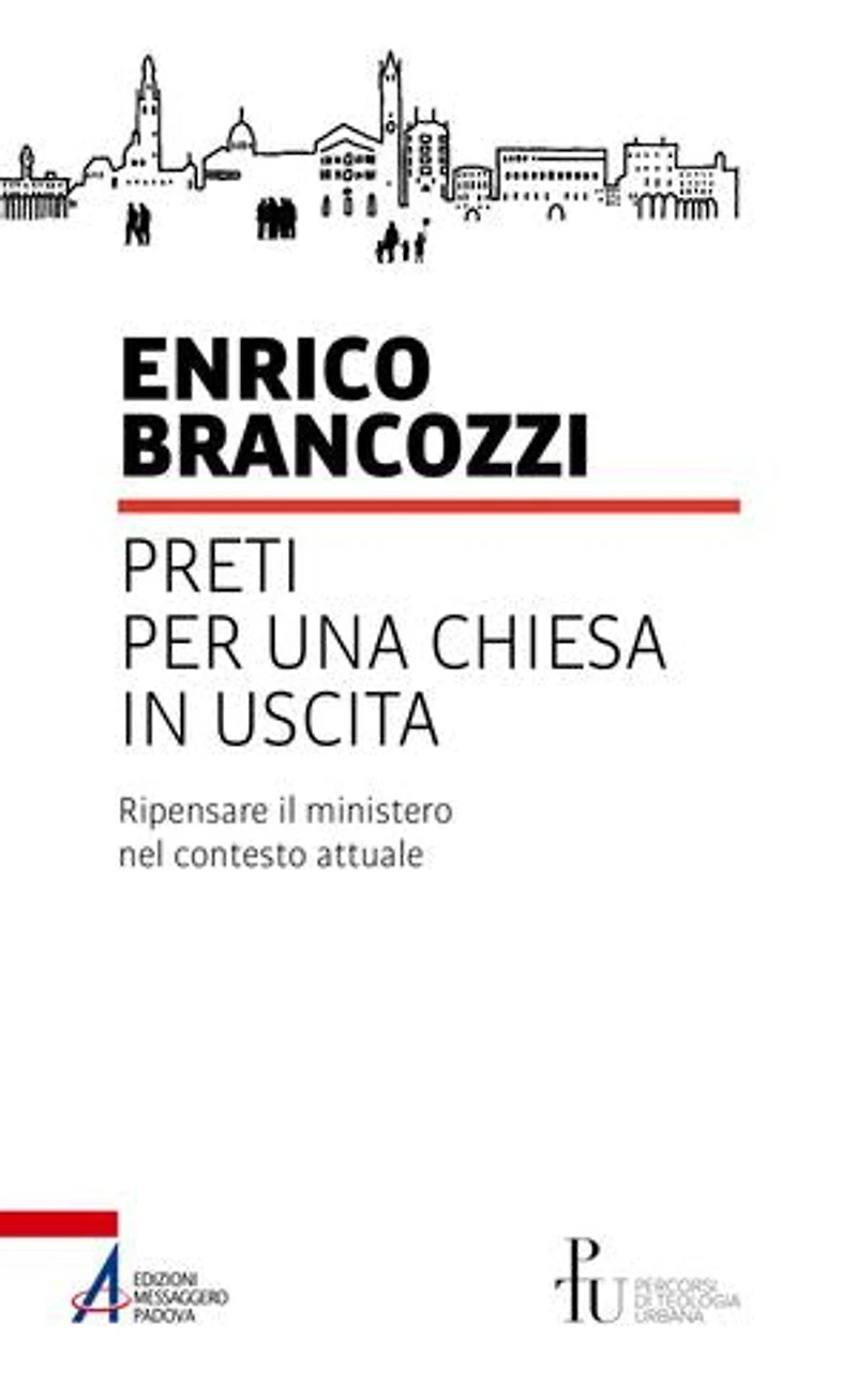 Preti per una Chiesa in uscita: Ripensare il ministero nel contesto attuale
