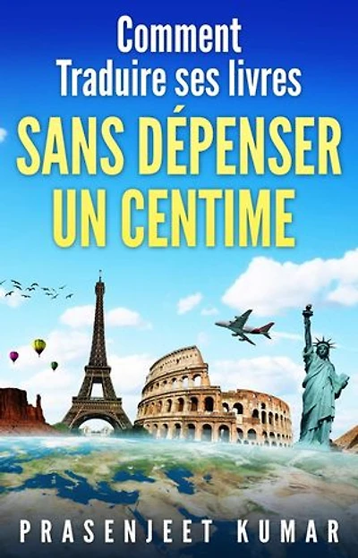 Comment traduire ses livres sans dépenser un centime: Auto-publication sans dépenser un centime, #1