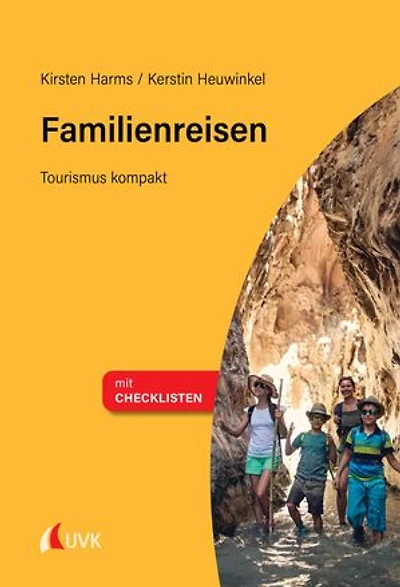Familienreisen: Wünsche, Anforderungen, Barrieren