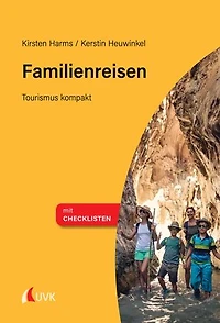 Familienreisen: Wünsche, Anforderungen, Barrieren