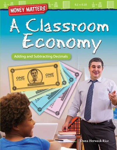 Money Matters A Classroom Economy: Adding and Subtracting Decimals
