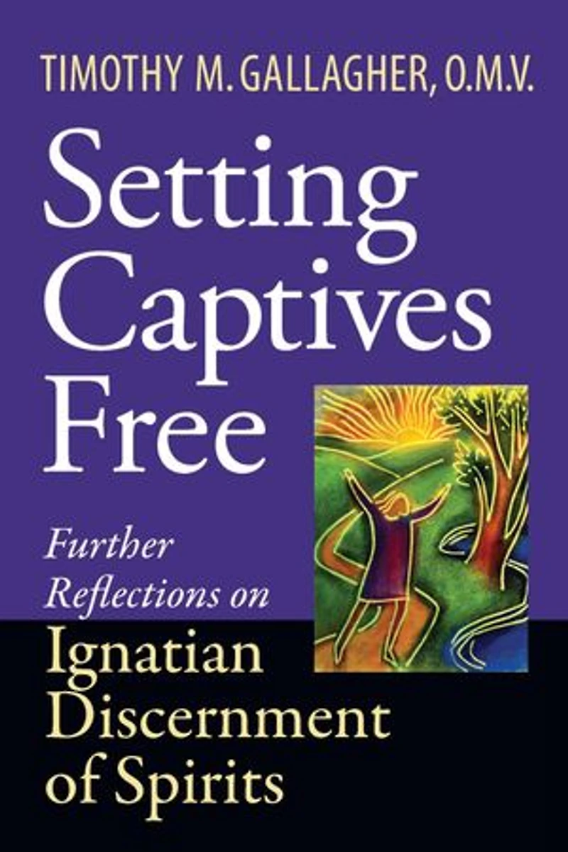 Setting Captives Free: Personal Reflections On Ignatian Discernment Of Spirits