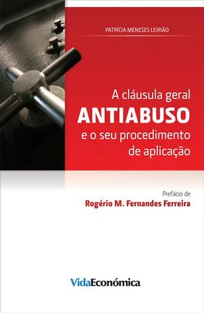 A Cláusula Geral Antiabuso: e o seu procedimento de aplicação